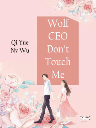 Wolf CEO, Don't Touch Me